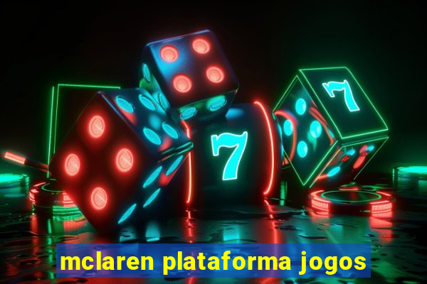 mclaren plataforma jogos